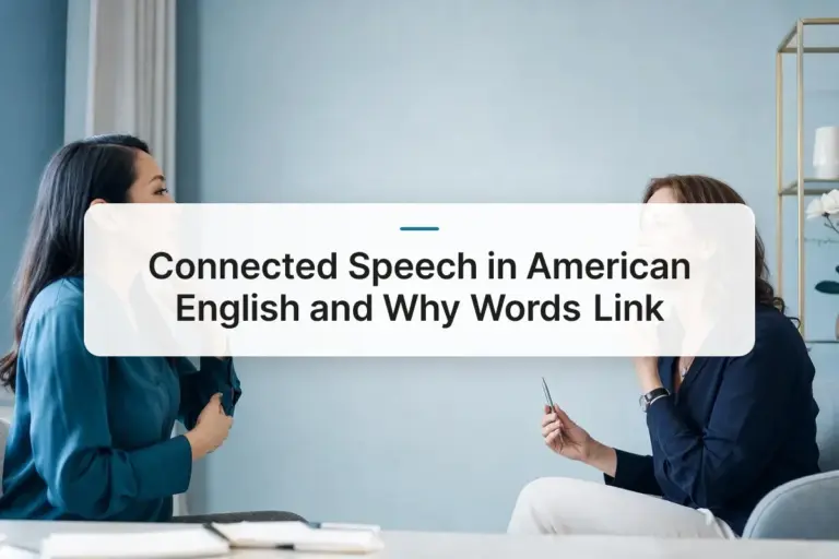 Connected Speech in American English and Why Words Link | MyAccentWay